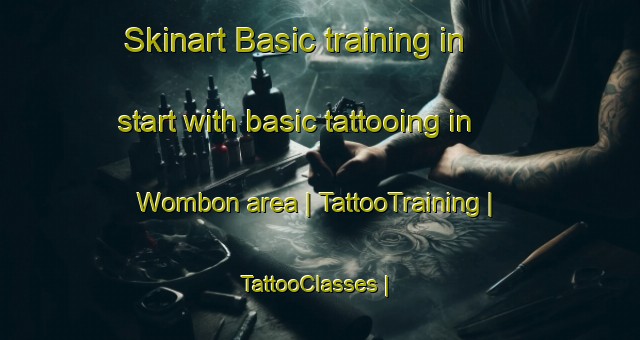 Skinart Basic training in start with basic tattooing in Wombon area | TattooTraining | TattooClasses | SkinartTraining-Papua New Guinea